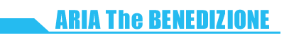 ARIA The BENEDIZIONE